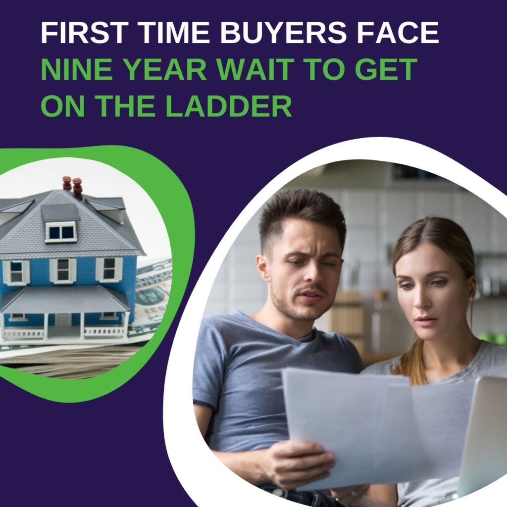 First time buyers face nine year wait to get on the ladder