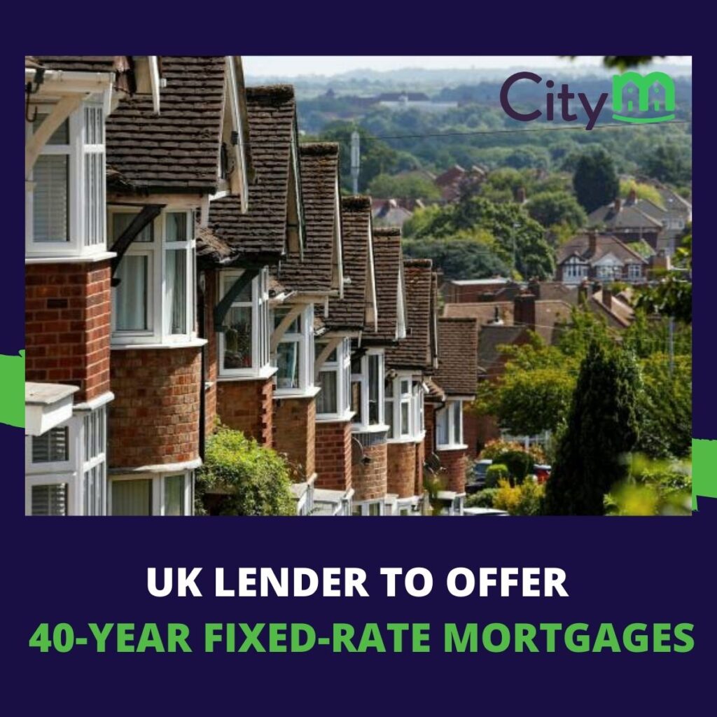 UK lender to offer 40-year fixed-rate mortgages